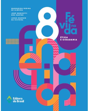 FÉ NA VIDA - ÉTICA E CIDADANIA - 8º ANO - ENSINO FUNDAMENTAL II