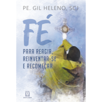 FÉ PARA REAGIR, REINVENTAR-SE E RECOMEÇAR