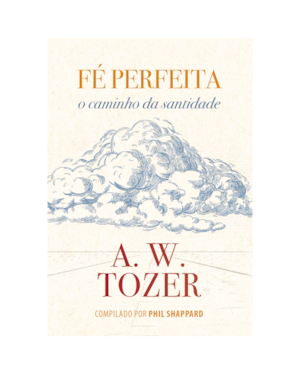 Fé Perfeita: O caminho da santidade