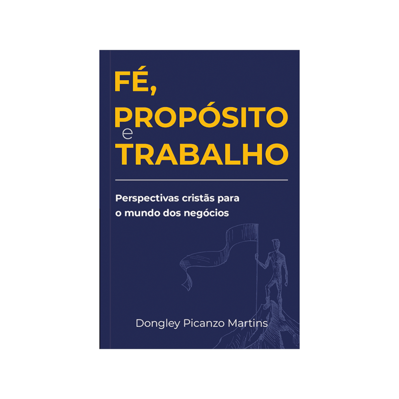 Fé, propósito e trabalho