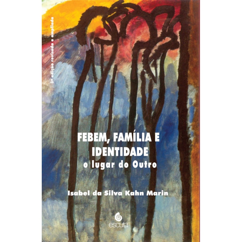 Febem, família e identidade: o lugar do outro