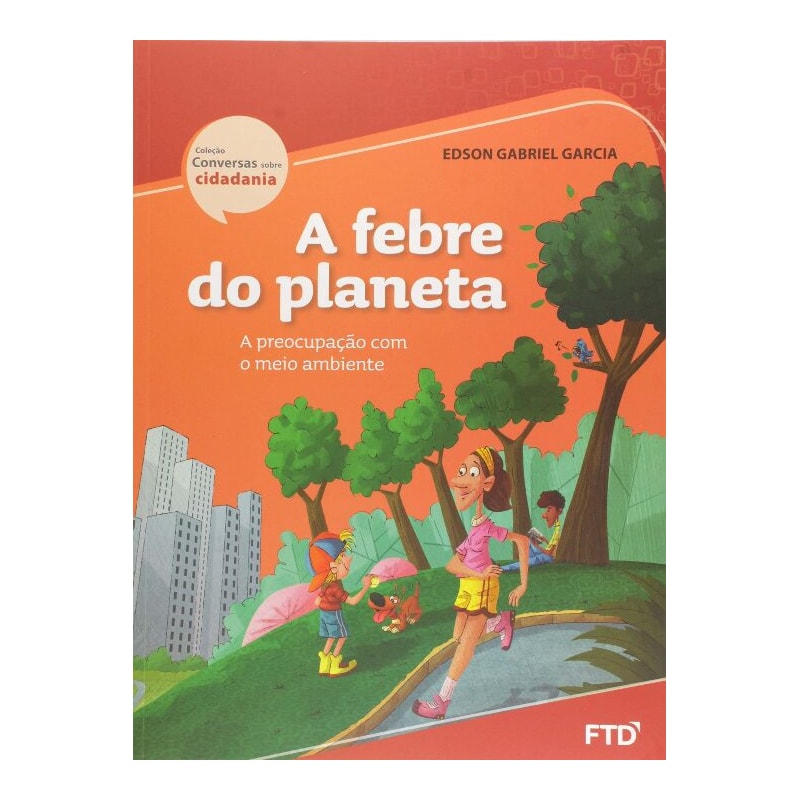 FEBRE DO PLANETA - CONVERSAS SOBRE CIDADANIA, A