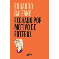 Fechado por motivo de futebol