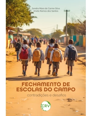 FECHAMENTO DE ESCOLAS DO CAMPO:CONTRADIÇÕES E DESAFIOS