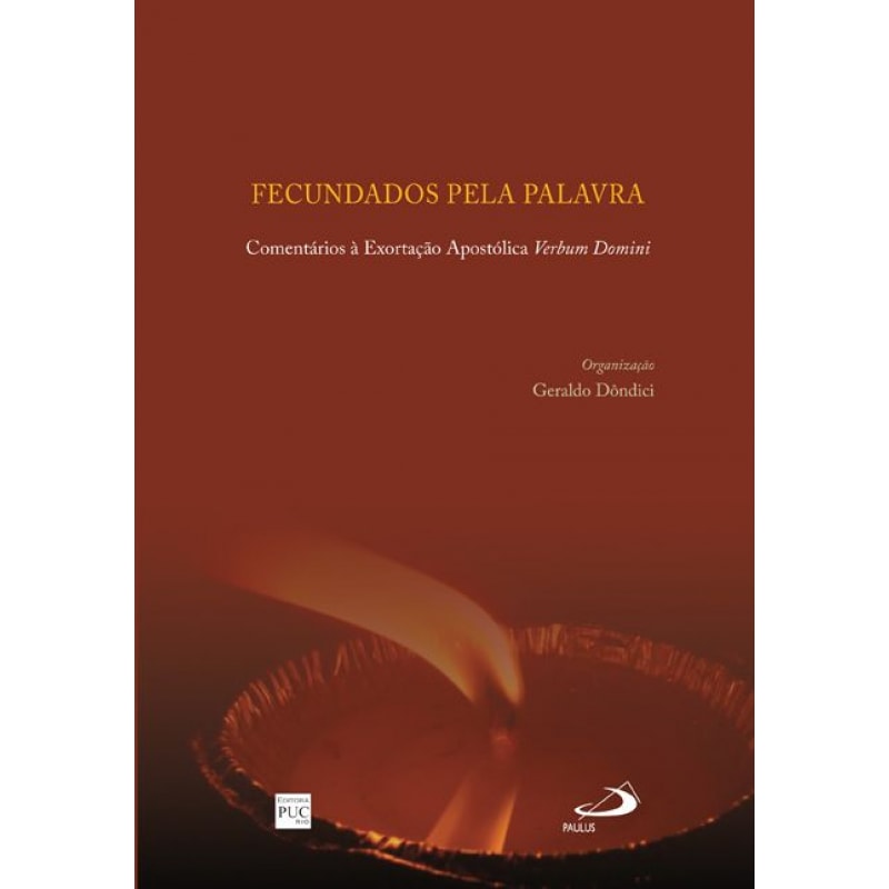 FECUNDADOS PELA PALAVRA - COMENTARIOS A EXORTAÇAO APOSTOLICA VERBUM DOMINI