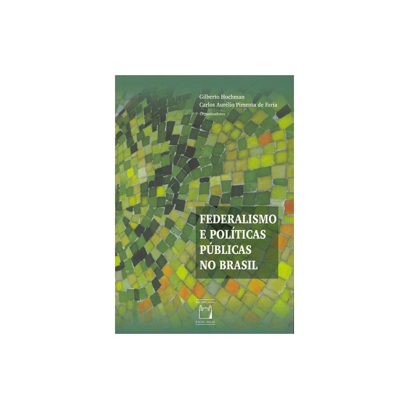 FEDERALISMO E POLÍTICAS PÚBLICAS NO BRASIL