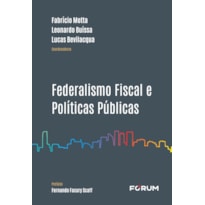 FEDERALISMO FISCAL E POLÍTICAS PÚBLICAS