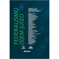 FEDERALISMO (S)EM JUIZO