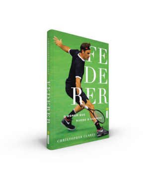 FEDERER: O HOMEM QUE MUDOU O ESPORTE