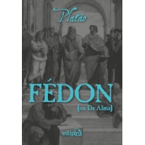 FÉDON, OU DA ALMA - PLATÃO