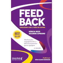 FEEDBACK: CRESCENDO COM A VISÃO DO OUTRO!: MOTIVAÇÃO, ENGAJAMENTO E DIRECIONAMENTO PARA EQUIPES