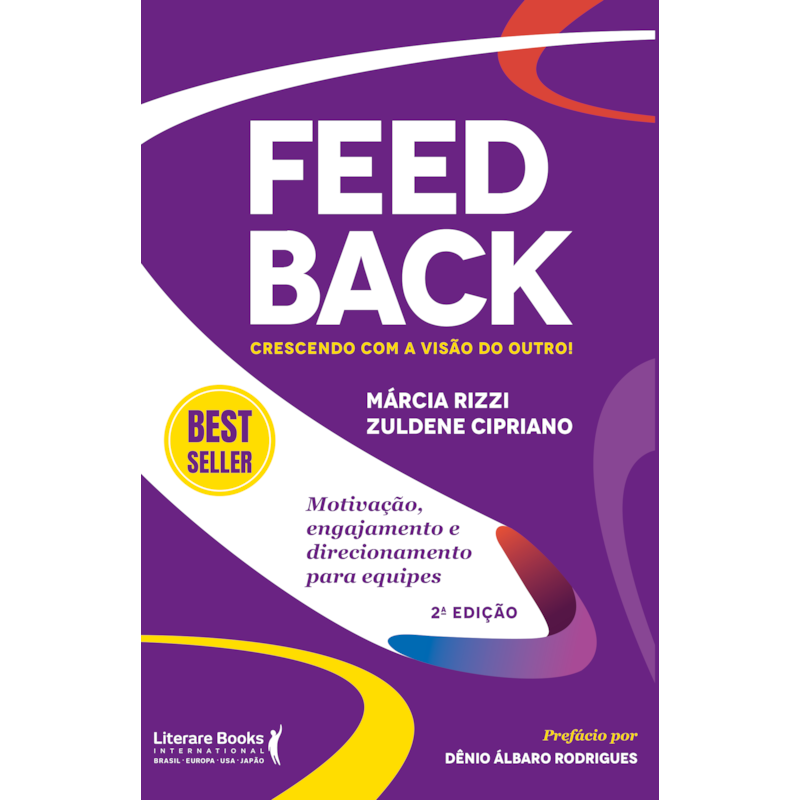 FEEDBACK: CRESCENDO COM A VISÃO DO OUTRO!: MOTIVAÇÃO, ENGAJAMENTO E DIRECIONAMENTO PARA EQUIPES
