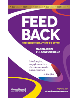 Feedback: Crescendo com a visão do outro! Motivação, engajamento e direcionamento para equipes