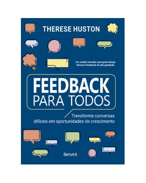 FEEDBACK PARA TODOS - TRANSFORME CONVERSAS DIFÍCEIS EM OPORTUNIDADES DE CRESCIMENTO - 1 EDIÇÃO 2024