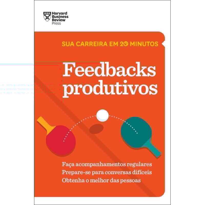 FEEDBACKS PRODUTIVOS (SUA CARREIRA EM 20 MINUTOS - HBR)