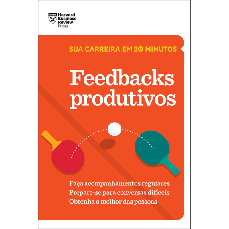 FEEDBACKS PRODUTIVOS (SUA CARREIRA EM 20 MINUTOS - HBR)