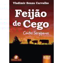 FEIJÃO DE CEGO - CONTOS SERGIPANOS