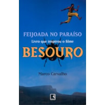 FEIJOADA NO PARAÍSO - A SAGA DE BESOURO, O CAPOEIRA: A SAGA DE BESOURO, O CAPOEIRA