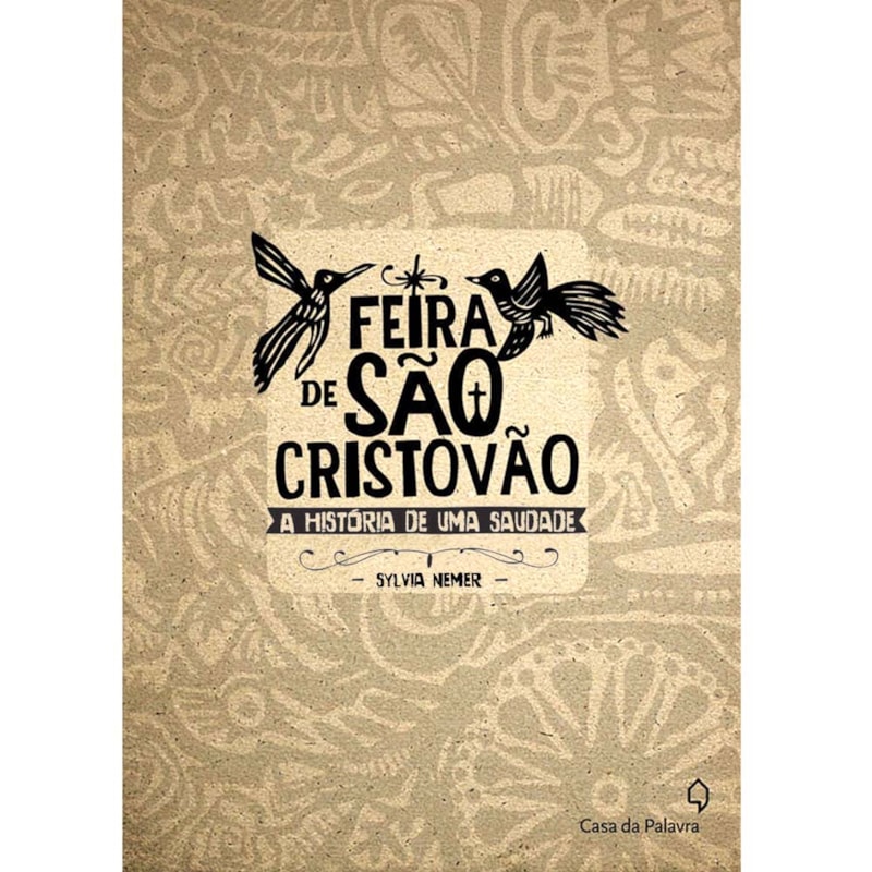 FEIRA DE SAO CRISTOVAO - A HISTORIA DE UMA SAUDADE - 1ª