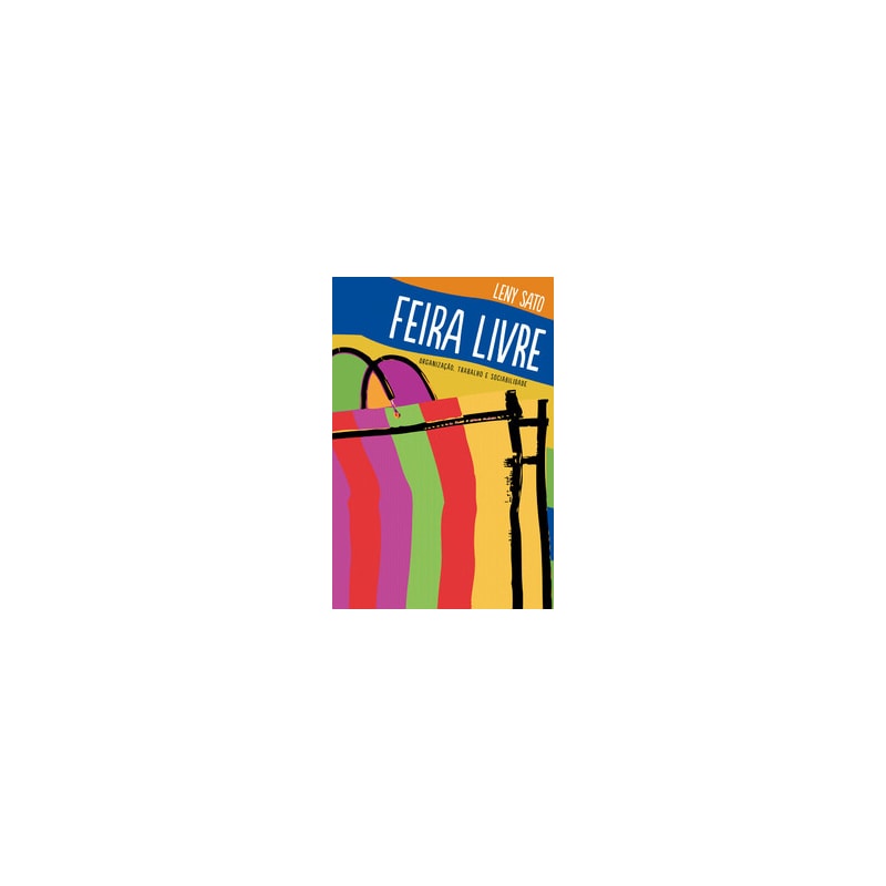 Feira livre: organização, trabalho e sociabilidade