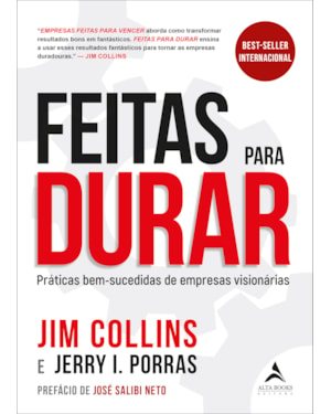 Feitas para durar: práticas bem-sucedidas de empresas visionárias