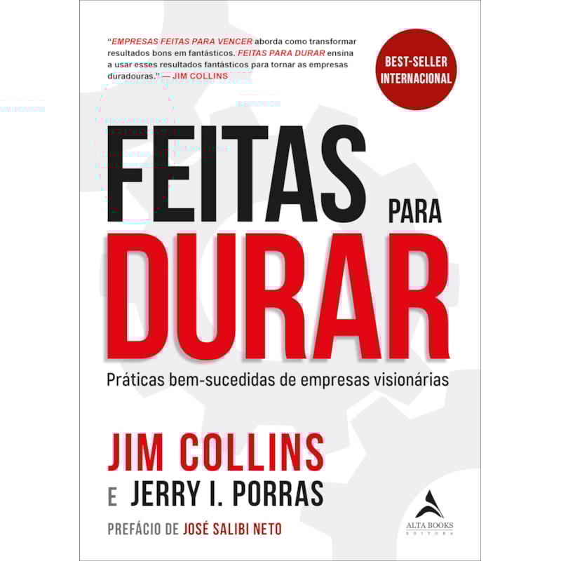 Feitas para durar: práticas bem-sucedidas de empresas visionárias