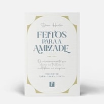 FEITOS PARA A AMIZADE