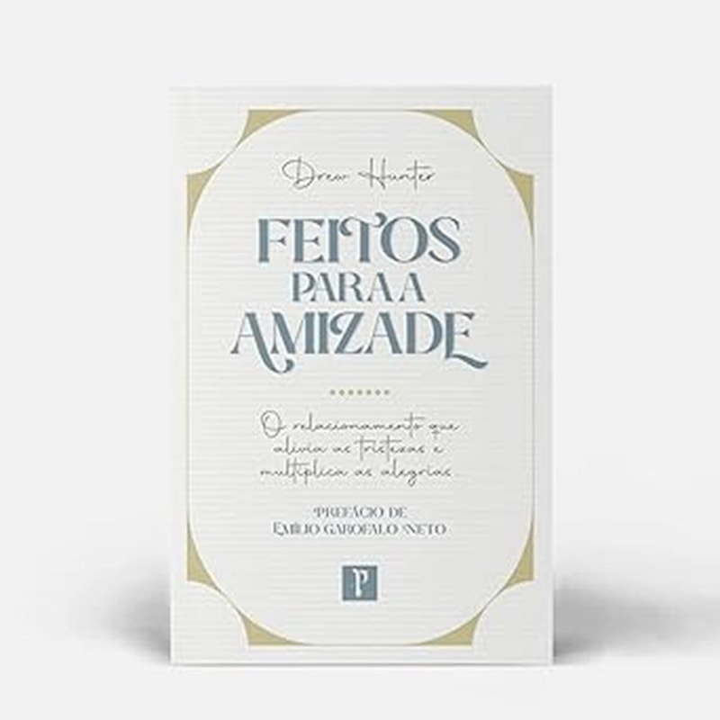 FEITOS PARA A AMIZADE