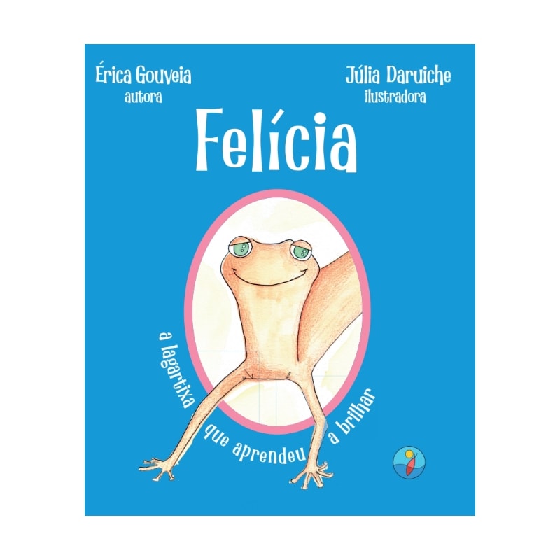 Felícia, a lagartixa que aprendeu a brilhar