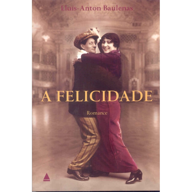 FELICIDADE, A