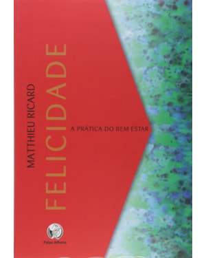 FELICIDADE: A PRÁTICA DO BEM ESTAR