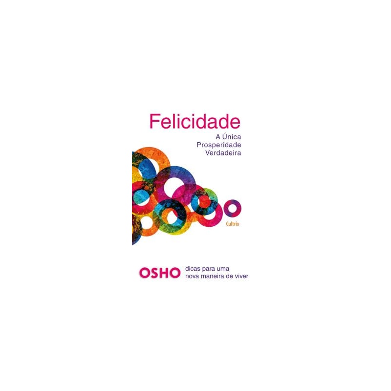 Felicidade: a única prosperidade verdadeira