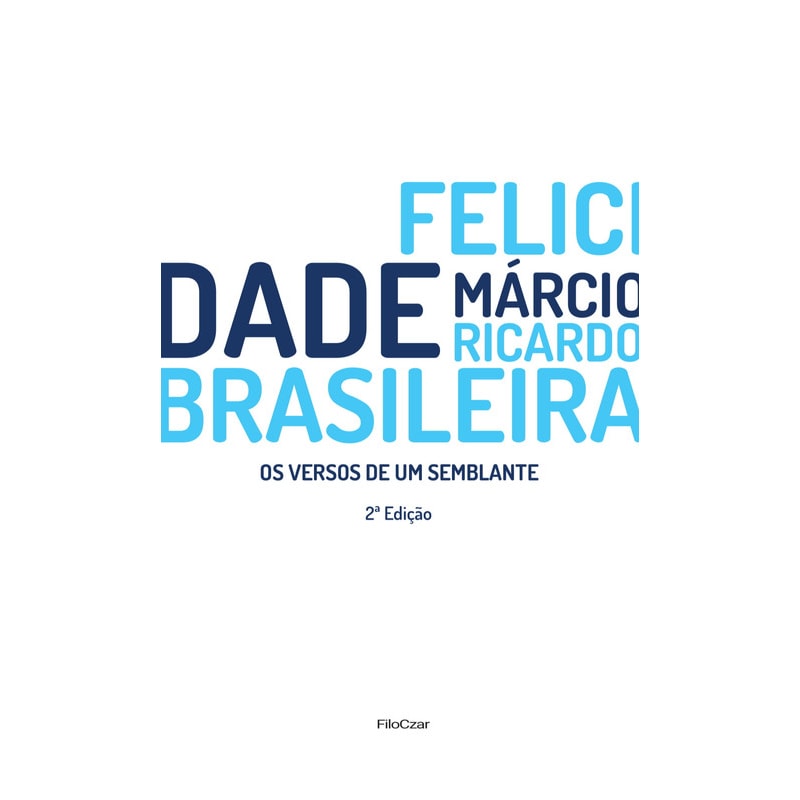 FELICIDADE BRASILEIRA: OS VERSOS DE UM SEMBLANTE