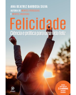 Felicidade: ciência e prática para uma vida feliz