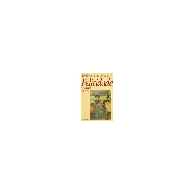 FELICIDADE - E OUTROS CONTOS - 3