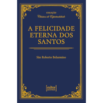 FELICIDADE ETERNA DOS SANTOS