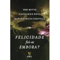 FELICIDADE FOI-SE EMBORA?