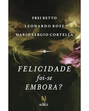 FELICIDADE FOI-SE EMBORA?