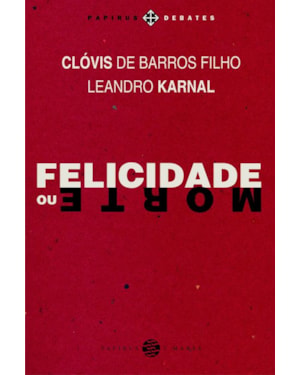 FELICIDADE OU MORTE