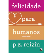 FELICIDADE PARA HUMANOS