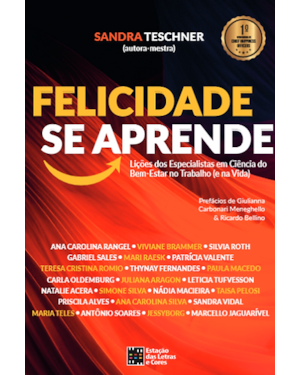 Felicidade se aprende: lições dos especialistas em ciência do bem-estar no trabalho (e na vida)