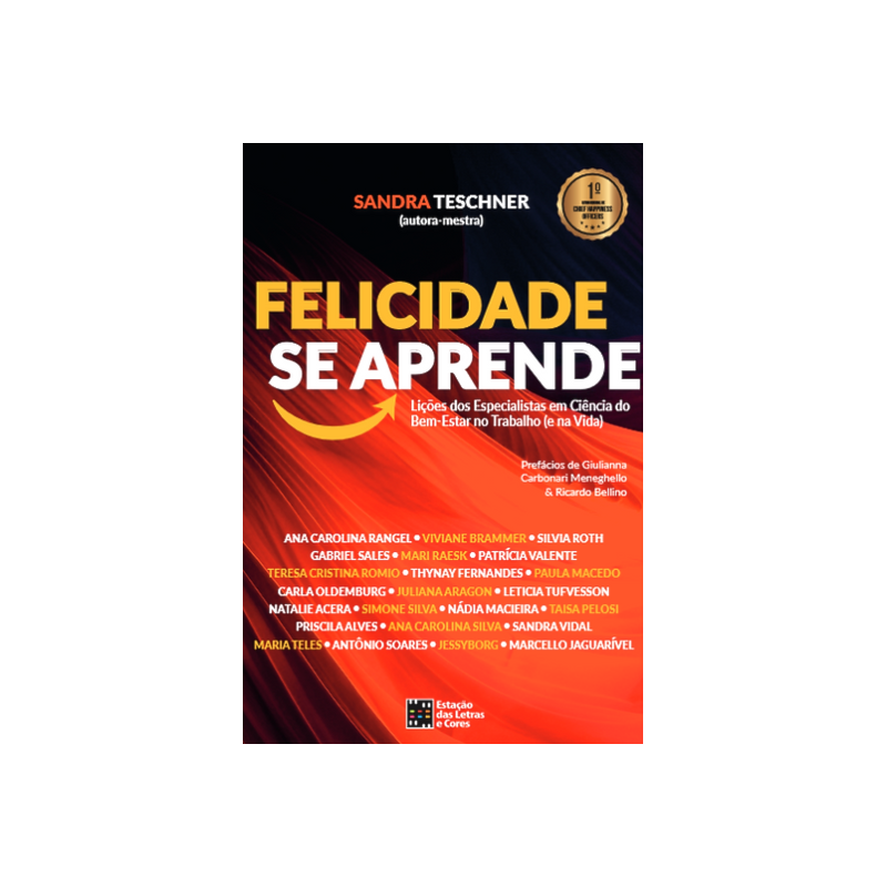 Felicidade se aprende: lições dos especialistas em ciência do bem-estar no trabalho (e na vida)
