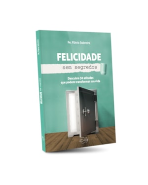 FELICIDADE SEM SEGREDOS