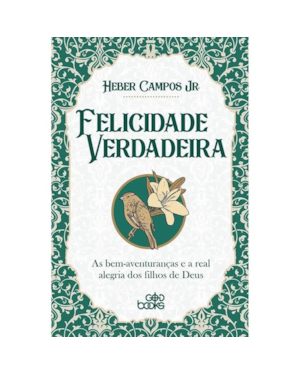 FELICIDADE VERDADEIRA