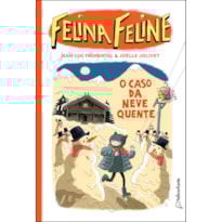 FELINA FELINE - VOL 3: O CASO DA NEVE QUENTE