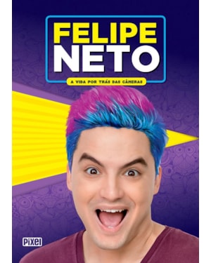 FELIPE NETO - A VIDA POR TRÁS DAS CÂMERAS