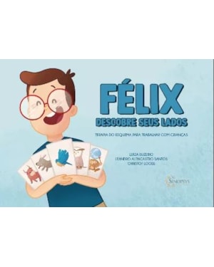 Félix descobre seus lados: terapia do esquema para trabalhar com crianças