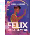 FELIX PARA SEMPRE