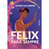 FELIX PARA SEMPRE