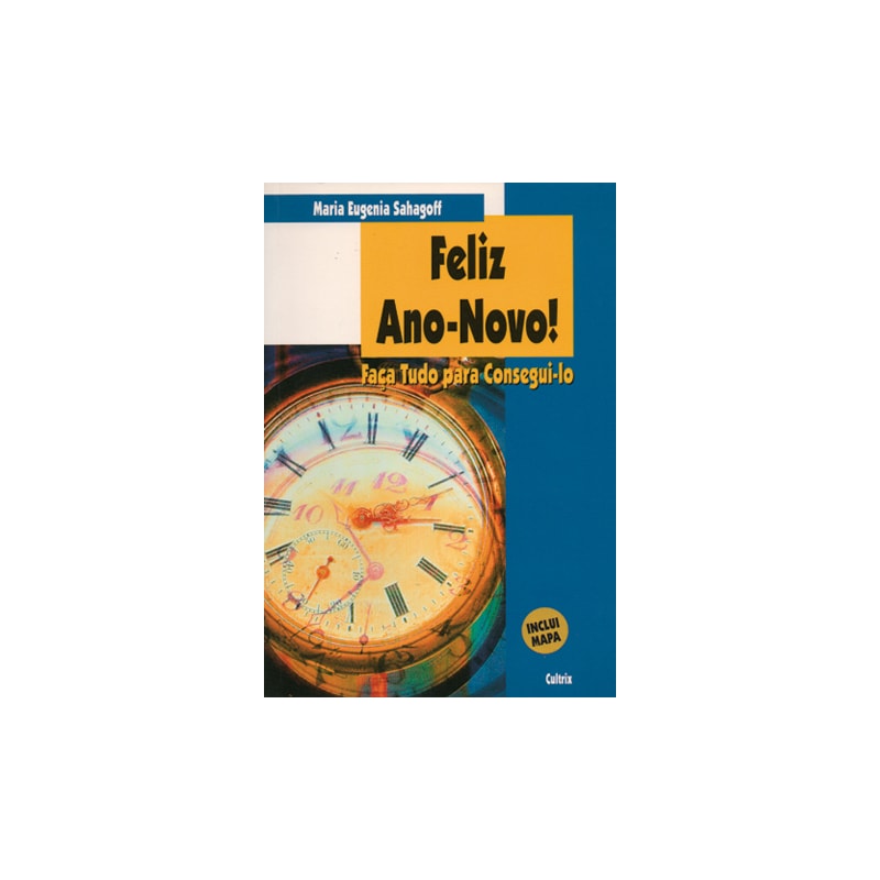 Feliz ano novo!: faça tudo para consegui-lo